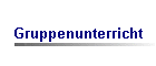Gruppenunterricht